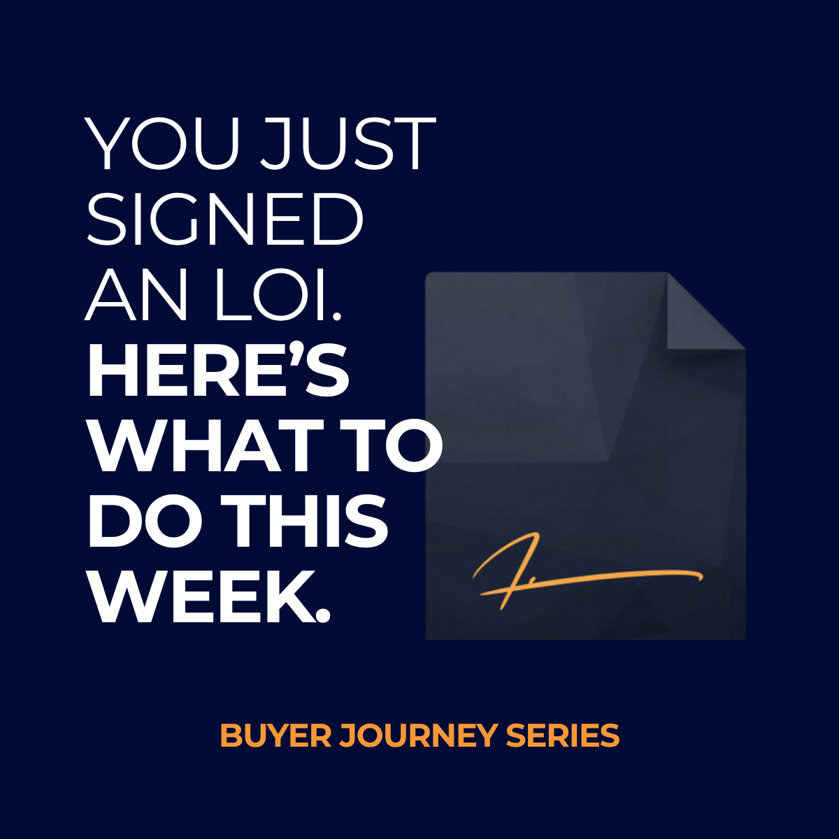 Buyer Journey Series: You Just Signed an LOI. Here's What to Do This Week.